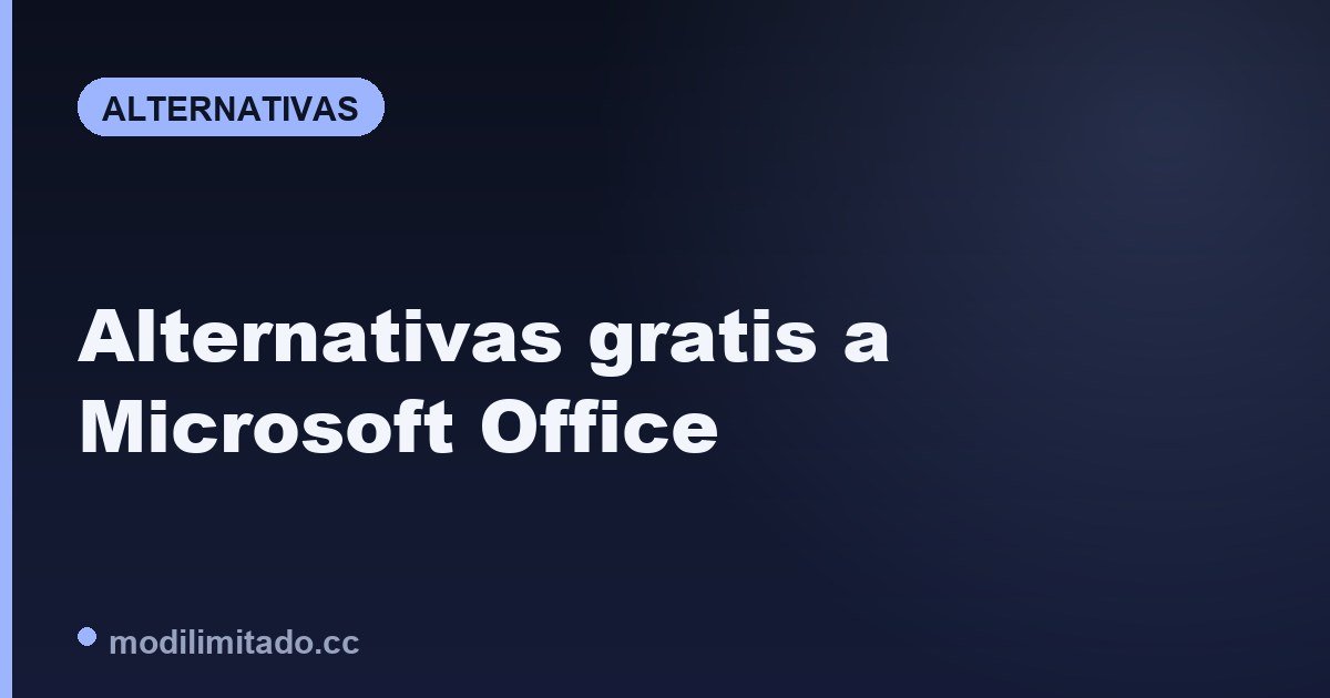 Alternativas gratis a Microsoft Office para Android (2026)